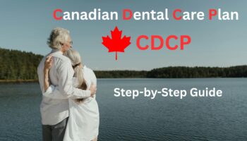 Best Step-by-Step Guide to the CDCP Dental Plan in Vancouver